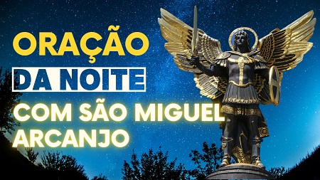 ORAÇÃO DA NOITE-08 DE MAIO 